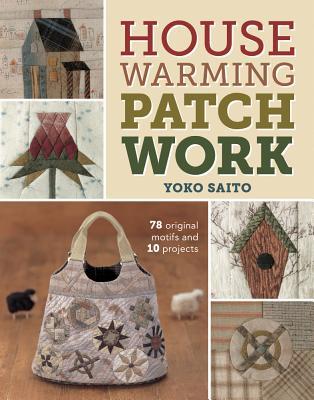 Housewarming Patchwork: 78 Original Motifs and 10 Projects (Paperback)