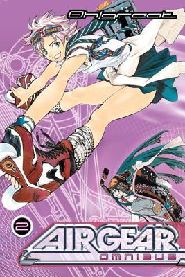 Air Gear Omnibus, Vol. 2 (Air Gear Omnibus, #2)