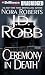 Ceremony in Death (In Death...