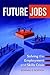 Future Jobs: Solving the Employment and Skills Crisis