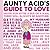 Aunty Acid's Guide to Love by Ged Backland