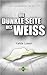 Die dunkle Seite des Weiß (...