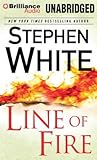 Line of Fire by Stephen White Line of Fire by Stephen White