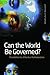Can the World Be Governed?: Possibilities for Effective Multilateralism (Studies in International Governance)