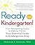 Ready for Kindergarten!: From Recognizing Colors to Making Friends, Your Essential Guide to Kindergarten Prep