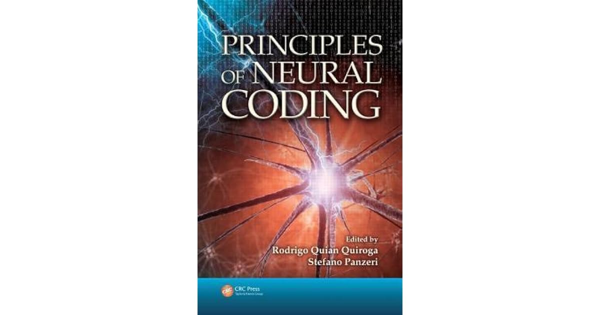 Principles of Neural Coding by Rodrigo Quian Quiroga