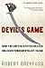 Devil's Game: How the United States Helped Unleash Fundamentalist Islam