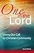 One in the Lord: Living Our Call to Christian Community (Contemporary Spirituality)