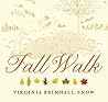 Fall Walk by Virginia Brimhall Snow