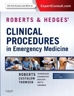Roberts and Hedges? Clinical Procedures in Emergency Medicine (Roberts, Clinical Procedures in Emergency Medicine)