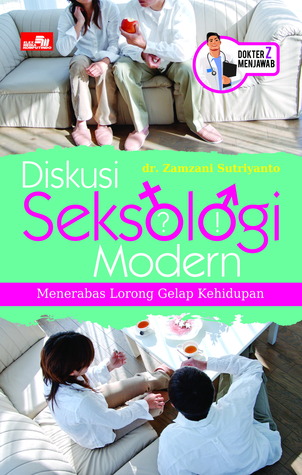 Diskusi Seksologi Modern: Menerabas Lorong Gelap Kehidupan (Kesehatan)