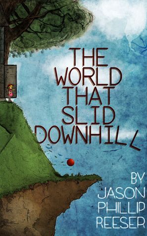 The World that Slid Downhill (Kindle Edition)