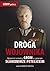 Droga wojownika. Opowieści o twórcy GROM-u generale Sławomirze Petelickim