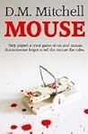Mouse by D.M.  Mitchell