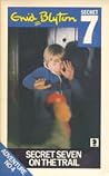 Secret Seven on the Trail by Enid Blyton