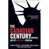 The Canadian Century: Moving Out of America's Shadow