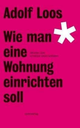 Wie man eine Wohnung einrichten soll. Stilvolles über scheinbar Unverrückbares