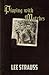 Playing with Matches by Lee Strauss