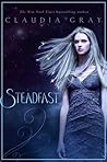 Steadfast by Claudia Gray Steadfast by Claudia Gray