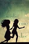 Maybe One Day