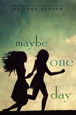Maybe One Day By Melissa Kantor Maybe One Day By Melissa Kantor