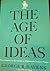 The Age of Ideas From Reaction to Revolution in Eighteenth-Century France