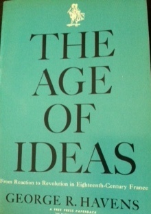 The Age of Ideas From Reaction to Revolution in Eighteenth-Century France