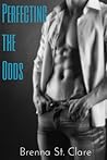 Perfecting the Odds by Brenna St. Clare