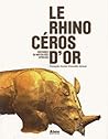 Le Rhinocéros d'o...
