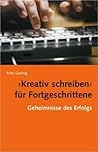 "Kreativ Schreiben" für Fortgeschrittene: Geheimnisse des Erfolgs