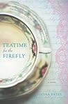 Teatime for the Firefly by Shona Patel