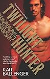 Twilight Hunter by Kait Ballenger