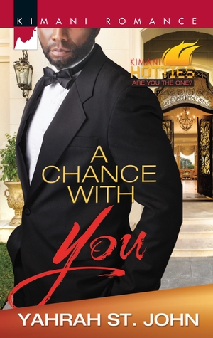 A Chance with You (Kimani Hotties)