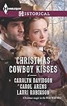 Christmas Cowboy Kisses by Carolyn Davidson Christmas Cowboy Kisses by Carolyn Davidson