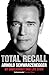 Total Recall: My Unbelievab...