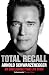 Total Recall: My Unbelievably True Life Story