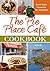 The Pie Place Cafe Cookbook, Food & Stories Seasoned by The North Shore