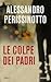 Le colpe dei padri by Alessandro Perissinotto