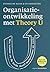 Organisatie ontwikkeling met Theory U