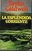 La espléndida corriente by Taylor Caldwell