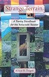 Strange Terrain: A Poetry Handbook for the Reluctant Reader Strange Terrain: A Poetry Handbook for the Reluctant Reader