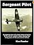Sergeant Pilot [Kindle Edition]