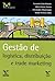 Gestão de Logística, Distribuição e Trade Marketing