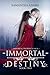 Immortal Destiny (The Immor...