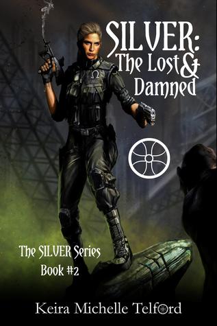 SILVER: The Lost & Damned (The Amaranthe Chronicles, #2) (Silver, #2)