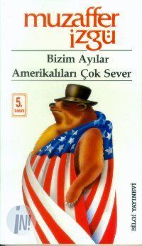 Bizim Ayılar Amerikalıları Çok Sever (Unknown Binding)