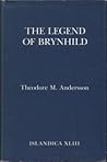 The Legend of Brynhild by Theodore Murdock Andersson