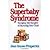 The Superbaby Syndrome: Escaping the Dangers of Hurrying Your Child