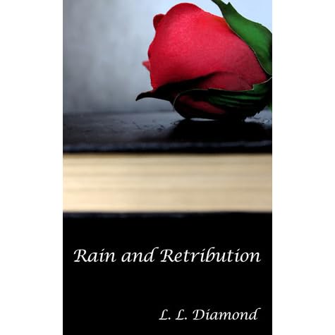 Rain And Retribution By L L Diamond