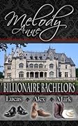 Billionaire Bachelors: Lucas, Alex, Mark